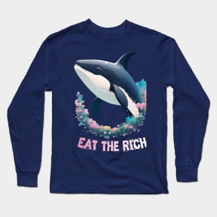 Eat the Rich, with an image of whale orca Long Sleeve T-Shirt